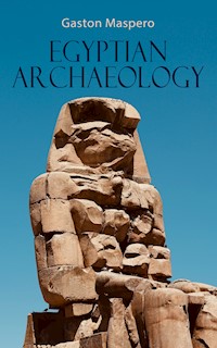 Egyptian Archaeology - Gaston Maspero - ebook