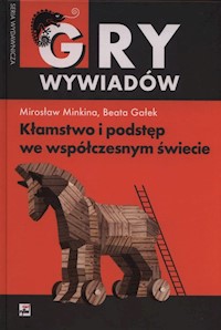 Kłamstwo i podstęp we współczesnym świecie - Minkina Mirosław, Gałek Beata - książka