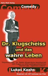 Dr. Klugscheiss und das wahre Leben - Lukas Kaahs - ebook