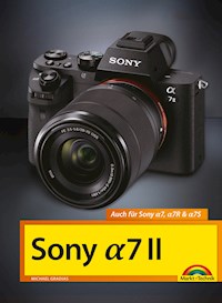 Sony α7 II Handbuch - Michael Gradias - ebook