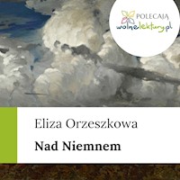 Nad Niemnem - Eliza Orzeszkowa - ebook + audiobook + książka