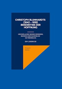 Christoph Blumhardts (1842 - 1919) Bekenntnis der Hoffnung - Jürgen Mohr - ebook
