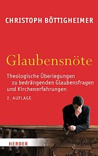 Glaubensnöte - Christoph Böttigheimer - ebook