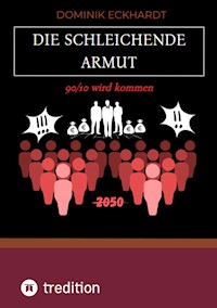 Die schleichende Armut Version 1.1 - Dominik Eckhardt - ebook