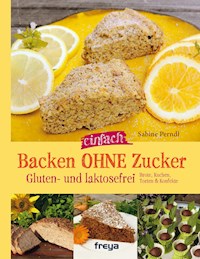 Backen ohne Zucker - Sabine Perndl - ebook
