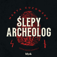 Ślepy archeolog - Marta Guzowska - audiobook + książka
