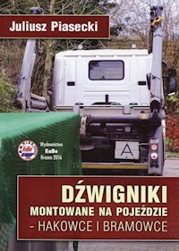 Dżwigniki montowane na pojeździe hakowce i bramowce - Piasecki Juliusz - książka