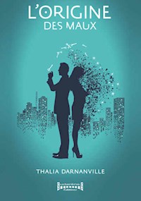 L'origine des maux - Thalia Darnanville - ebook