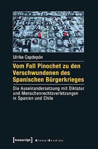Vom Fall Pinochet zu den Verschwundenen des Spanischen Bürgerkrieges - Ulrike Capdepón - ebook