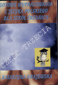 Gotowe wypracowania z języka polskiego dla szkół średnich, część IV -  - książka