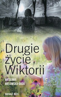 Drugie życie Wiktorii - Wiesława Wielowska-Duda - ebook + audiobook + książka