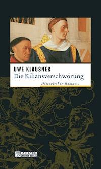 Die Kiliansverschwörung - Uwe Klausner - ebook
