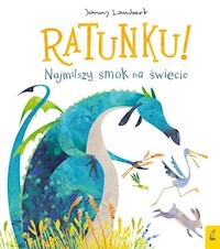 Ratunku! Najmilszy smok na świecie - Lambert Jonny - książka