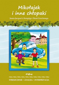 Mikołajek i inne chłopaki J-J. Sempégo i R Goscinnego Streszczenie, analiza, interpretacja - Zawłocka Marta - książka