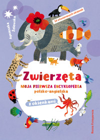 Zwierzęta. Moja pierwsza encyklopedia polsko-angielska z okienkami - Agnieszka Żelewska - książka