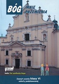 Bóg mnie przemienia 6 Zeszyt ucznia -  - książka