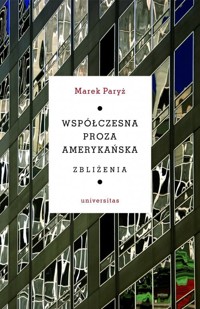 Współczesna proza amerykańska. Zbliżenia - Marek Paryż - książka
