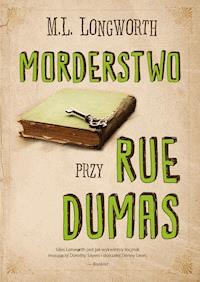 Verlaque i Bonnet na tropie. Morderstwo przy rue Dumas - M. L. Longworth - ebook