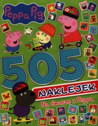 Peppa Pig. 505 naklejek. Na dworze z Peppą - null null - książka