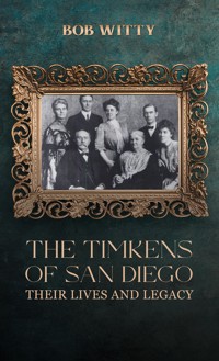 The Timkens of San Diego - Robert M. Witty - ebook