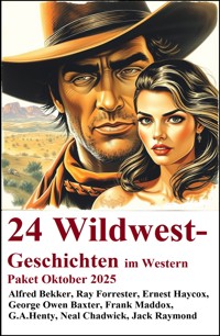 24 Wildwest-Geschichten im Western Paket Oktober 2025 - Alfred Bekker - ebook