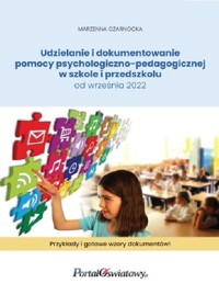Udzielanie i dokumentowanie pomocy psychologiczno-pedagogicznej w szkole i przedszkolu od września 2022 - Marzenna Czarnocka - książka