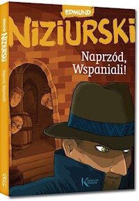 Naprzód Wspaniali! - Edmund Niziurski - książka
