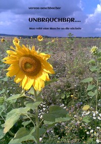 UNBRAUCHBAR.... - verena aeschbacher - ebook