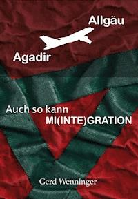 Agadir-Allgäu - Gerd Wenninger - ebook