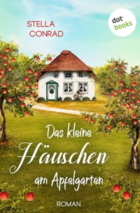 Das kleine Häuschen am Apfelgarten - oder: Die Tortenkönigin - Stella Conrad - ebook