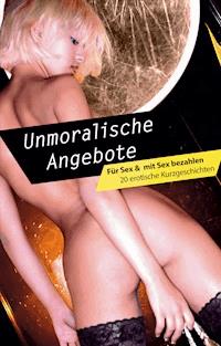 Unmoralische Angebote - Loretta Reet - ebook