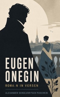 Eugen Onegin - Roman in Versen - Alexander Sergejewitsch Puschkin - ebook