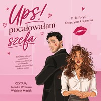 Ups! Pocałowałam szefa - D.B. Foryś, Katarzyna Rzepecka - ebook + audiobook