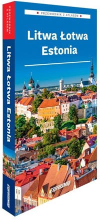 Litwa, Łotwa, Estonia. Przewodnik z atlasem 2026 - zbiorowa praca - książka
