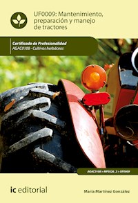 Mantenimiento, preparación y manejo de tractores. AGAC0108 - María Martínez González - ebook