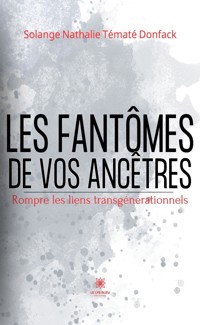 Les fantômes de vos ancêtres - Solange Nathalie Tématé Donfack - ebook