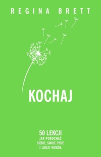 Kochaj - Regina Brett - książka
