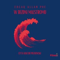 W bezdni Malstromu. Historia z dźwiękiem. - E. A. Poe - audiobook