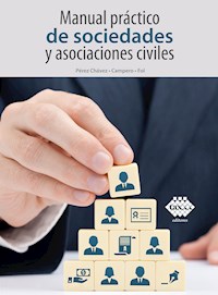 Manual práctico de sociedades y asociaciones civiles 2021 - José Pérez Chávez - ebook