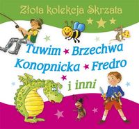 Złota kolekcja Skrzata Tuwim, Brzechwa, Konopnicka, Fredro i inni - Maria Konopnicka - książka