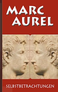 Marc Aurel: Selbstbetrachtungen - Marc Aurel - ebook