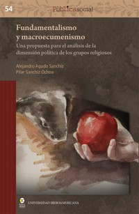 Fundamentalismo y macroecumenismo - Alejandro Agudo Sanchíz - ebook