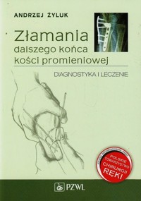 Złamania dalszego końca kości promieniowej - Żyluk Andrzej - książka