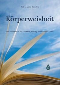 Körperweisheit - Andrea Merle Schwörer - ebook