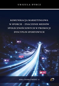 Komunikacja marketingowa w sporcie - Urszula Dyrcz - książka