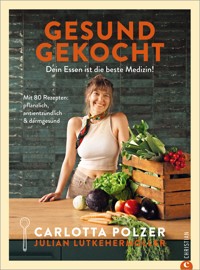Gesund gekocht - Carlotta Polzer - ebook