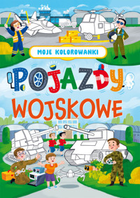 Moje kolorowanki Pojazdy wojskowe - Opracowanie Zbiorowe - książka