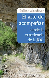 El arte de acompañar desde la experiencia de la JOC - Emiliano Almodóvar - ebook