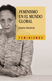Feminismo en el mundo global - Amelia Valcárcel - ebook