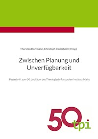 Zwischen Planung und Unverfügbarkeit -  - ebook